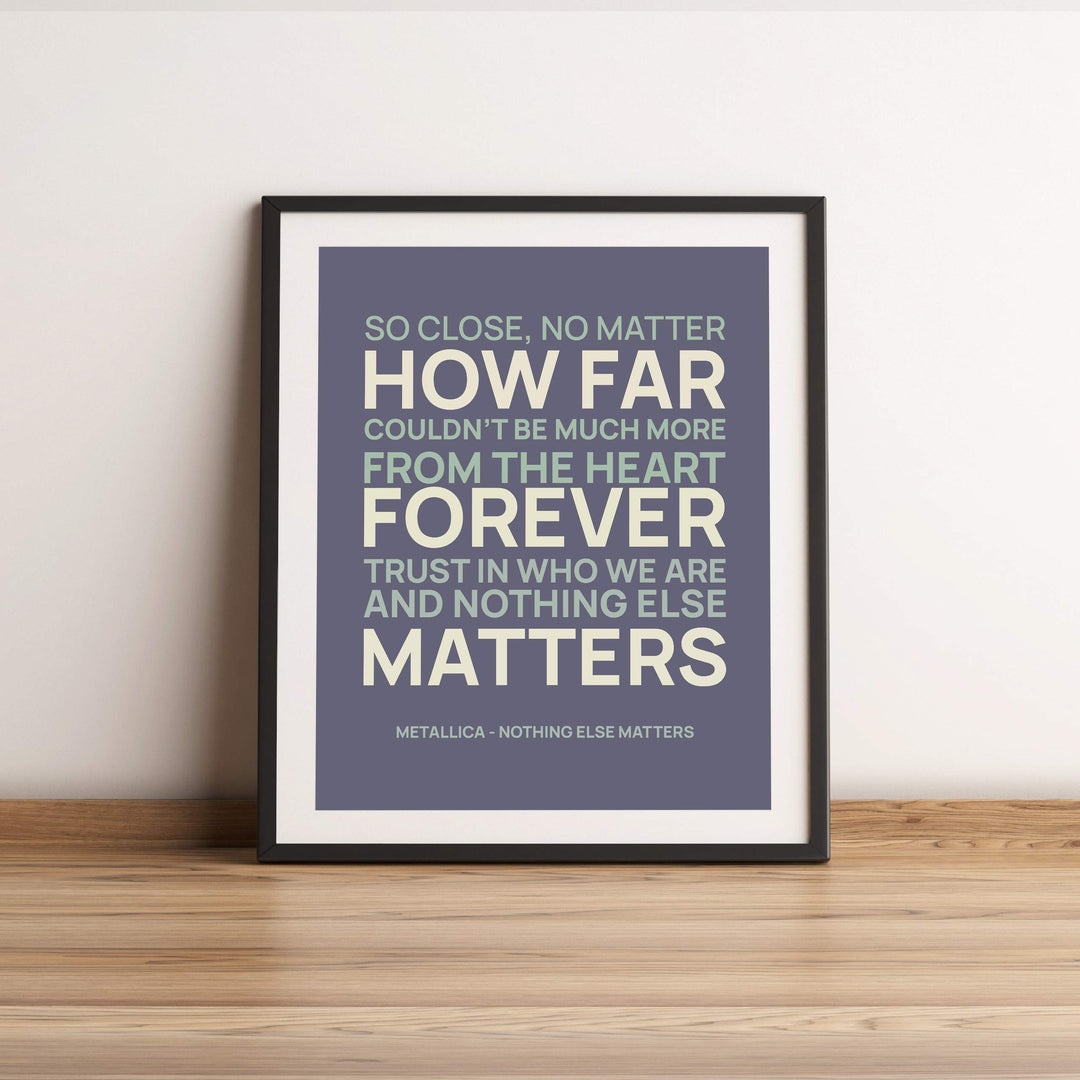Metallica Song Lyrics Wall Art- ?Nothing Else Matters?- 11 x 14" Typographic Song Art Print-Ready to Frame. Modern Home-Office-Studio D?cor. Perfect Gift for Musicians, Metallica Fans &amp; Inspiration.