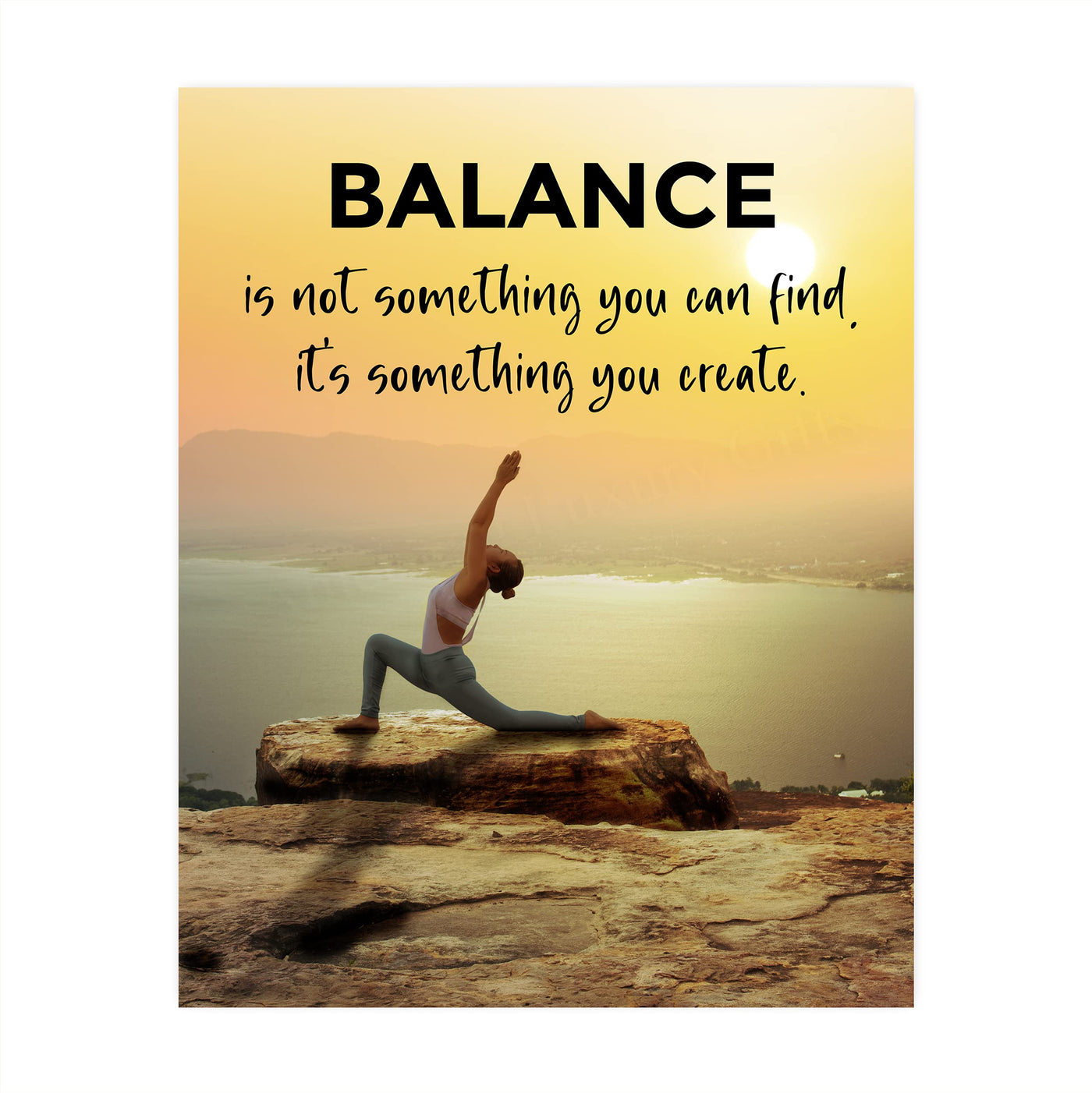 Balance-Not Something You Find, Something You Create Motivational Quotes Wall Art Sign -8 x 10" Yoga Pose Photo Print-Ready to Frame. Inspirational Home-Office-Classroom-Zen Decor. Great Reminder!