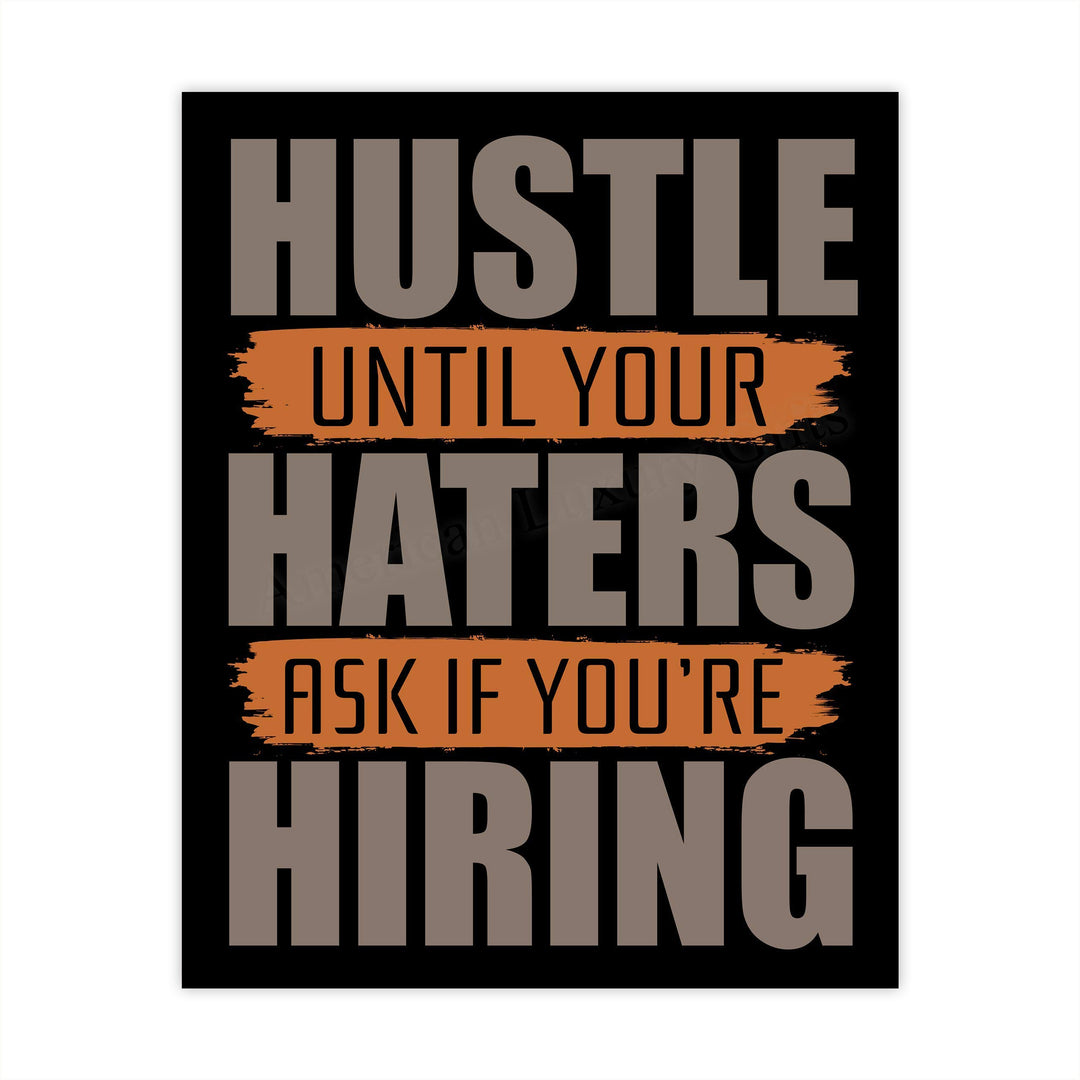Hustle Until Your Haters Ask If You&