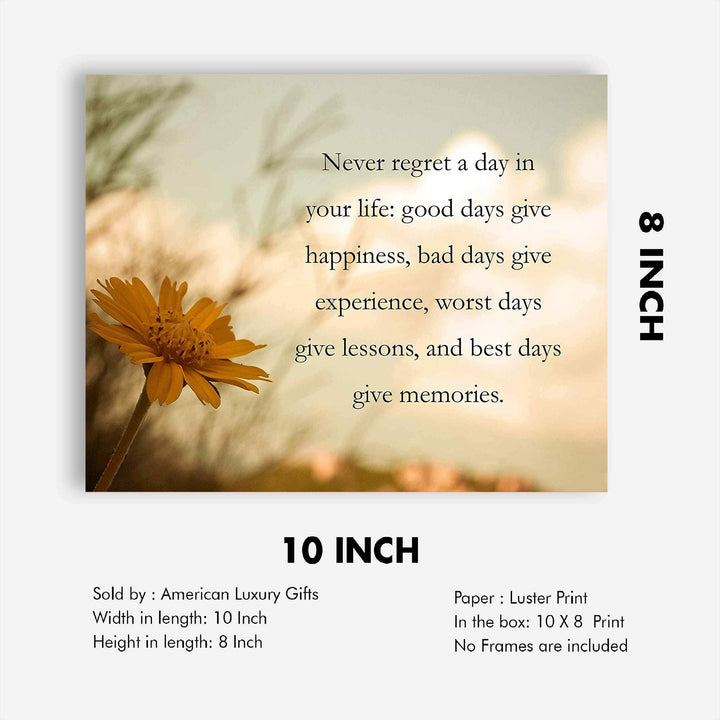 Never Regret A Day In Your Life Inspirational Quotes Wall Art -10 x 8" Floral Typographic Photo Print-Ready to Frame. Positive Quotes for Home-Office-Studio-School Decor. Great Gift &amp; Reminder!