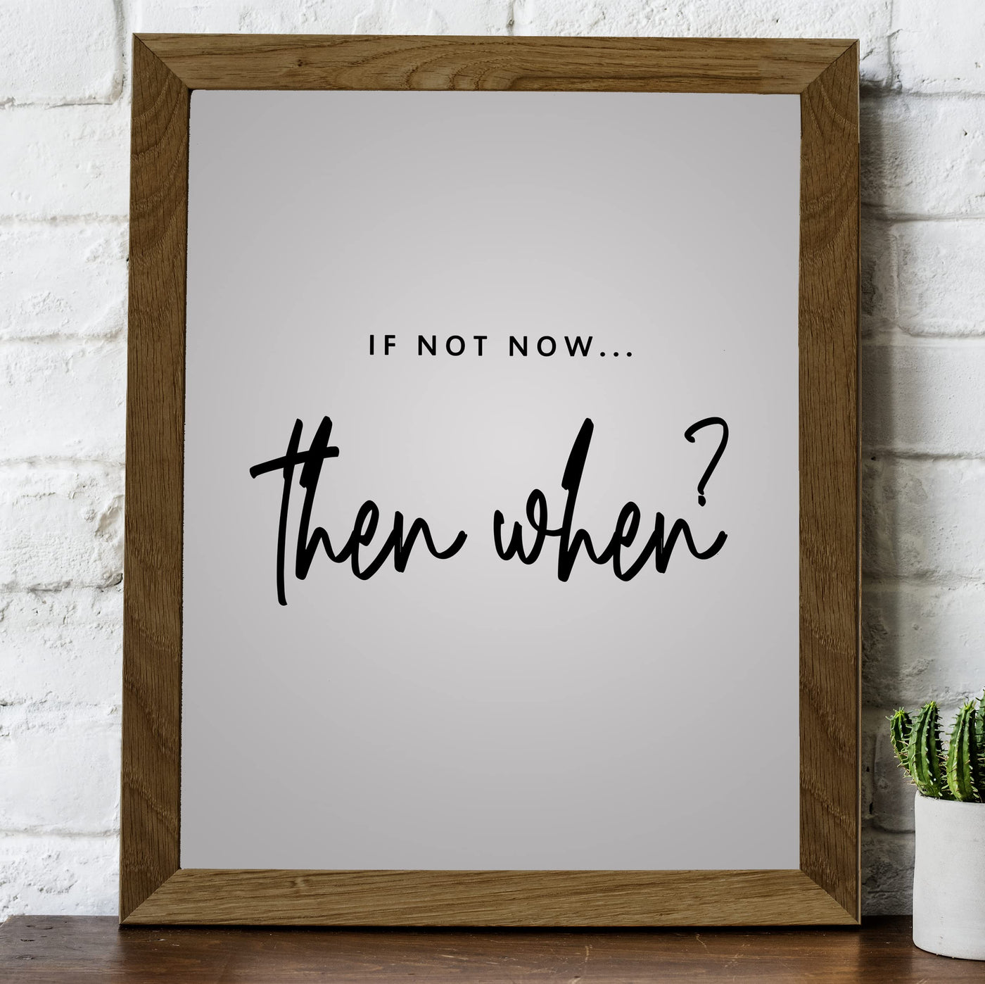 If Not Now, Then When? Motivational Quotes Wall Sign-8 x 10" Inspirational Pink Art Print-Ready to Frame. Modern Typography Design. Home-Office-Teen-Girls Bedroom Decor. Great Gift for Inspiration!