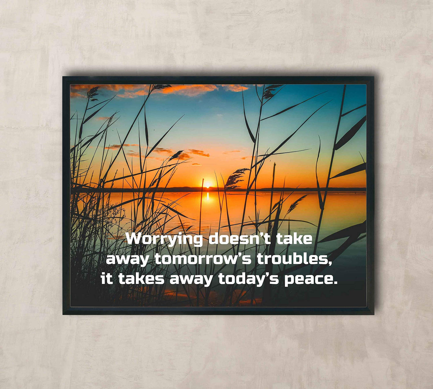 ?Worrying Doesn't Take Away Tomorrow's Troubles" Inspirational Wall Art-10 x 8" Typographic Sunset Photo Print-Ready to Frame. Positive Quotes for Home-Office-Studio Decor. Great Gift & Reminder!