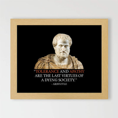 Aristotle-"Tolerance and Apathy Are the Last Virtues" Historical Quotes Wall Art -10 x 8" Political Poster Print-Ready to Frame. Perfect Home-Office-Classroom-Dorm Decor. Great Gift for Inspiration!