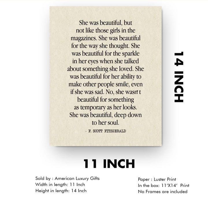 F. Scott Fitzgerald Quotes-"She Was Beautiful-Deep Down to Her Soul" Inspirational Wall Art Sign -11 x 14" Poetic Poster Print -Ready to Frame. Perfect Home-Office-Library-Study Decor! Great Gift!