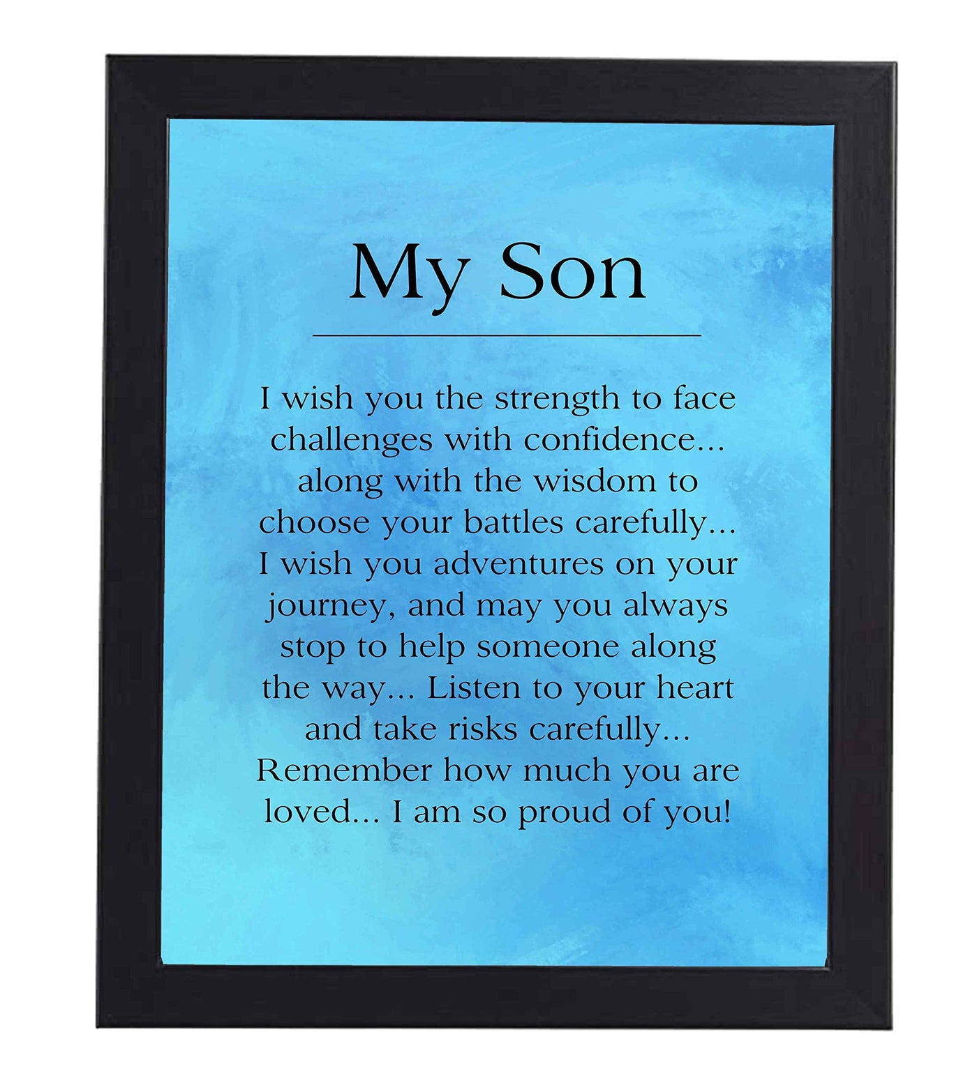 My Son-I Am So Proud Of You Inspirational Wall Art Sign -8 x 10" Motivational Typographic Poster Print-Ready to Frame. Loving, Heartfelt Message for Any Son. Great Birthday-Graduation-Wedding Gift!