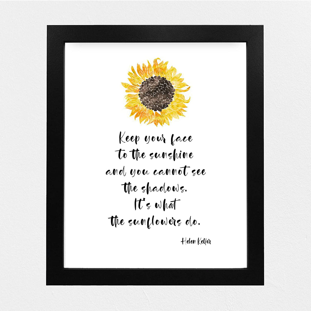 Helen Keller Quotes-"Keep Your Face to the Sunshine-What Sunflowers Do" Inspirational Wall Art-8 x 10"