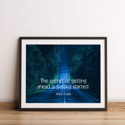 Mark Twain-"Secret of Getting Ahead Is Getting Started"-Motivational Quotes Wall Art-14 x 11" Typographic Poster Print-Ready to Frame. Home-Office-Classroom-Dorm-Cave Decor. Great Inspirational Gift!