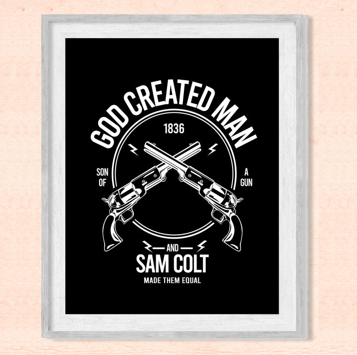 God Created Man &amp; Sam Colt Made Them Equal Pro Gun Wall Art Sign -8 x 10" Second Amendment Poster Print-Ready to Frame. Rustic Decor for Home-Man Cave-Garage-Shop. Perfect Gift for All Gun Owners!