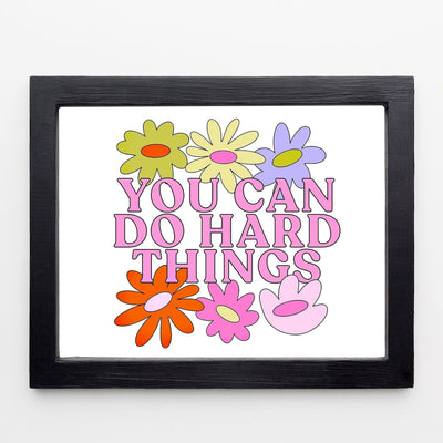 You Can Do Hard Things Inspirational Quotes Wall Art -10 x 8" Modern Floral Print-Ready to Frame. Motivational Decor for Home-Office-Church-School. Great Sign for Inspiration & Motivation!