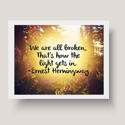 We Are All Broken Inspirational Quotes Wall Art -10 x 8" Wall Print-Ready to Frame. Quote By Ernest Hemingway. Motivational Home-Office-School-Library Decor. Great Literary Gift for Book Lovers!