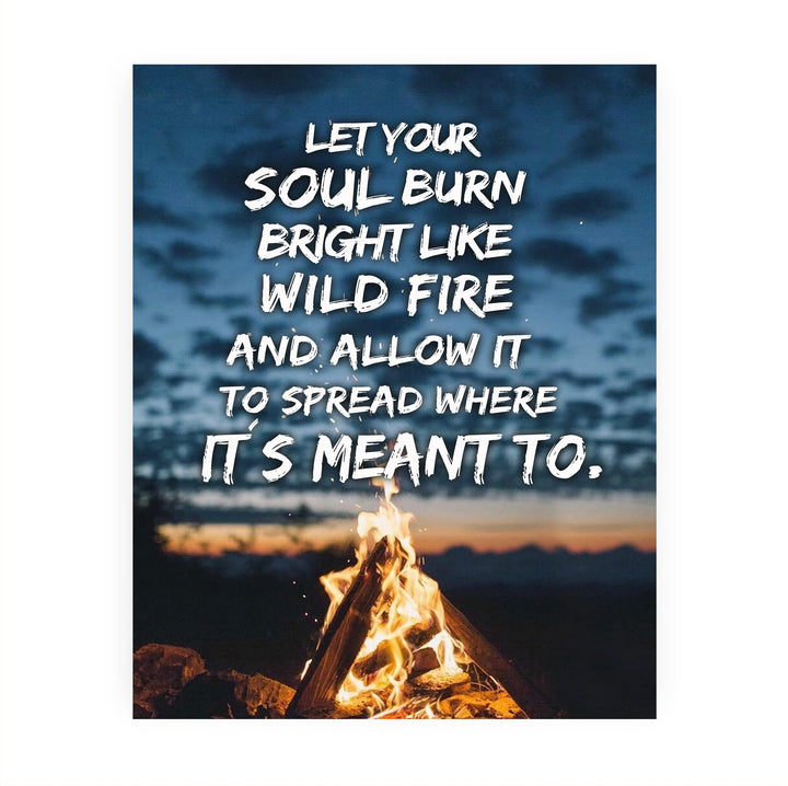 Let Your Soul Burn Bright Like Wild Fire Motivational Quotes Wall Art Sign -8 x 10" Night Sky Bonfire Picture Print-Ready to Frame. Inspirational Home-Office-Lodge-Cabin-Rustic Decor. Great Advice!