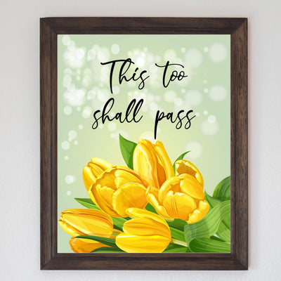 This Too Shall Pass Inspirational Quotes Wall Art -8 x 10" Floral Poster Print-Ready to Frame. Modern Typographic Design. Positive Home-Office-Church-Christian Decor. Great Motivational Gift!