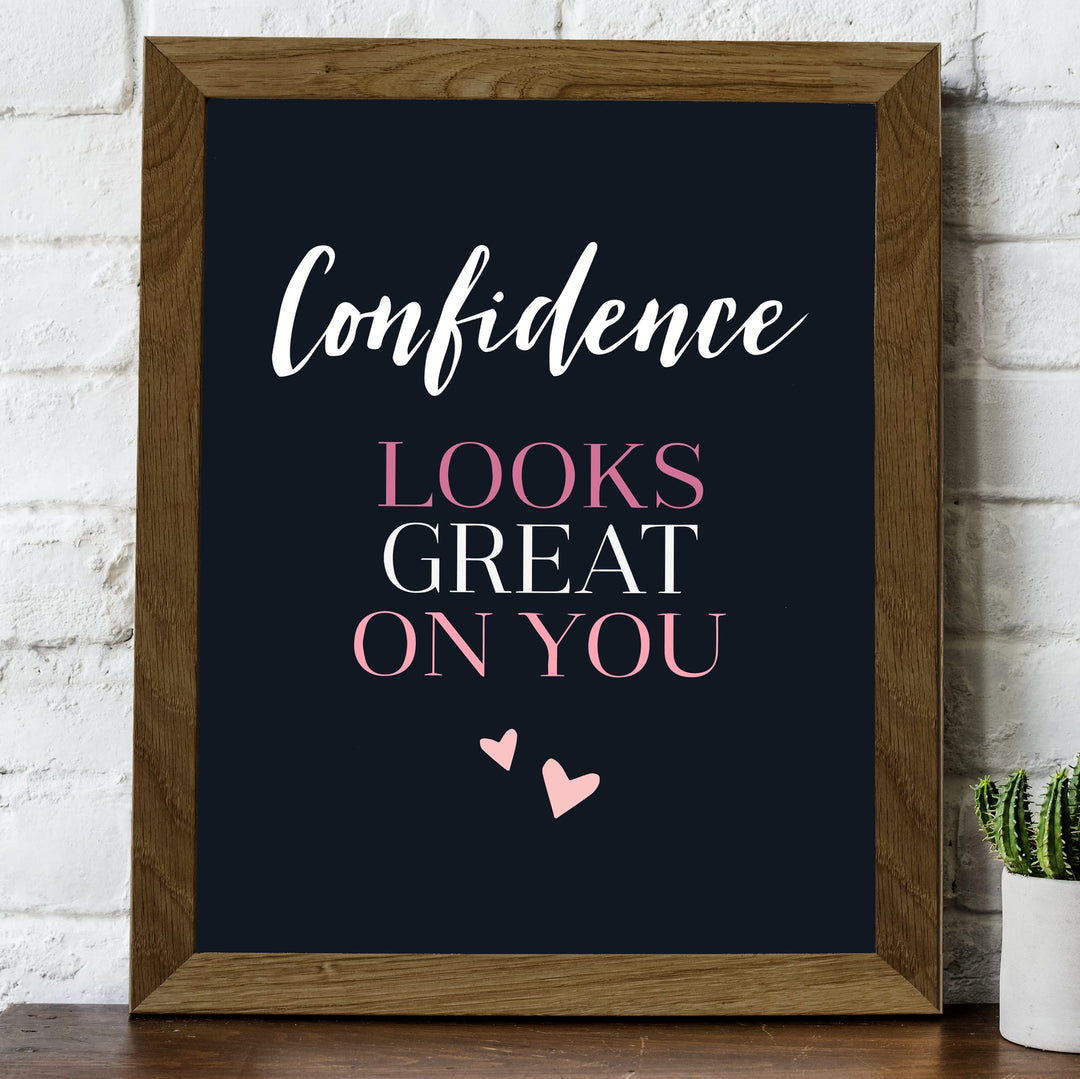 Confidence Looks Great on You Inspirational Quotes Art Print -8 x 10" Modern Typographic Wall Decor-Ready to Frame. Great Motivational Decoration. Perfect Gift to Empower Women &amp; Teen Girls!