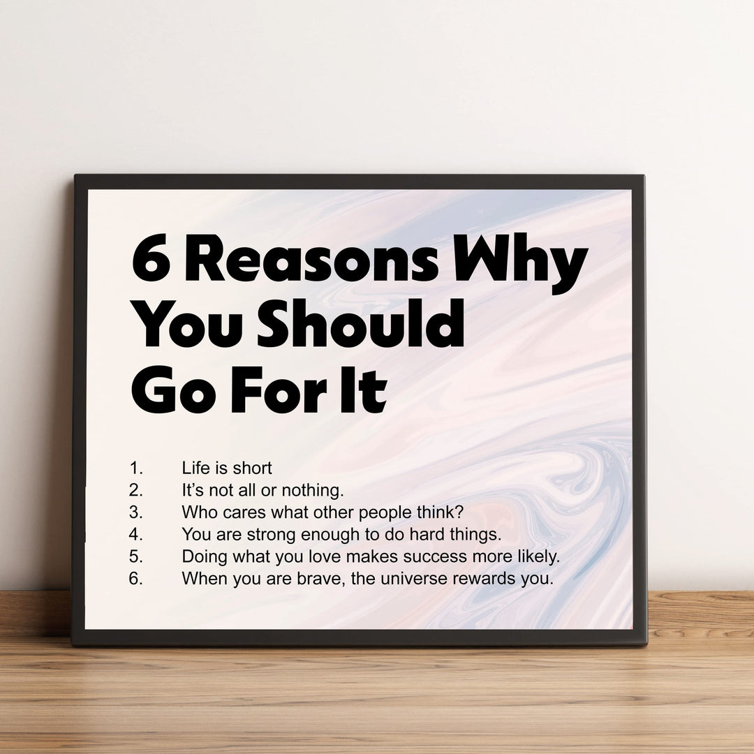 6 Reasons Why You Should Go For It-10 x 8" Motivational Wall Decor. Typographic Abstract Art Design Print -Ready to Frame. Inspirational Home-Office-Classroom-Gym Decor. Great Gift for Motivation!