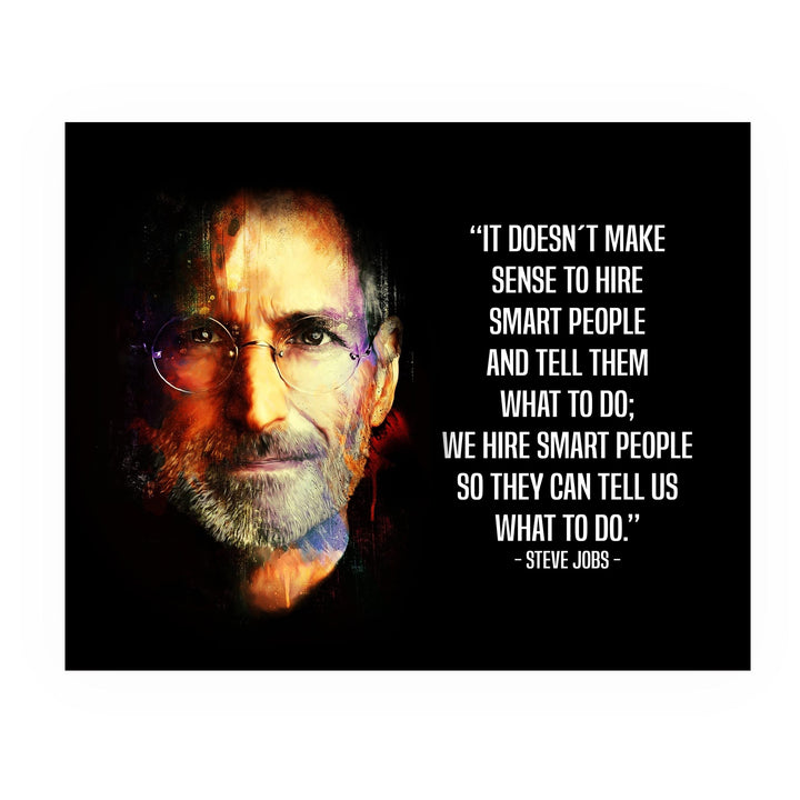 Steve Jobs-"We Hire Smart People-Tell Us What To Do" Motivational Quotes Wall Art-10 x 8" Inspirational Portrait Print-Ready To Frame. Modern Home-Office-School-Dorm Decor. Great Gift for Motivation!