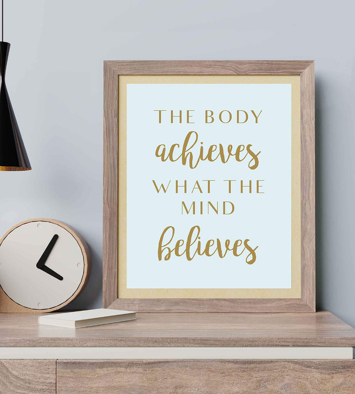 The Body Achieves What The Mind Believes Spiritual Quotes Wall Art-8 x 10" Motivational Typographic Print-Ready to Frame. Home-Studio-Office-Classroom-Zen Decor! Great Positive Decoration for All!