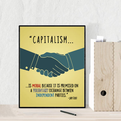 Capitalism-Voluntary Exchange Between Independent Parties-8 x 10" Political Quotes Wall Art Print -Ready to Frame. Motivational Home-Office-Library-Cave Decor. Perfect Sign for History Classroom!