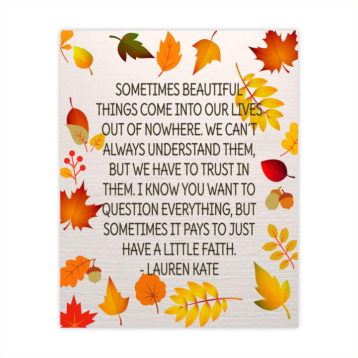 Lauren Kate Quotes-"Sometimes It Pays to Have a Little Faith" Motivational Quotes Wall Art -8 x 10" Typographic Print w/Fall Leaves-Ready to Frame. Inspirational Decor for Home-Office-Studio-School!