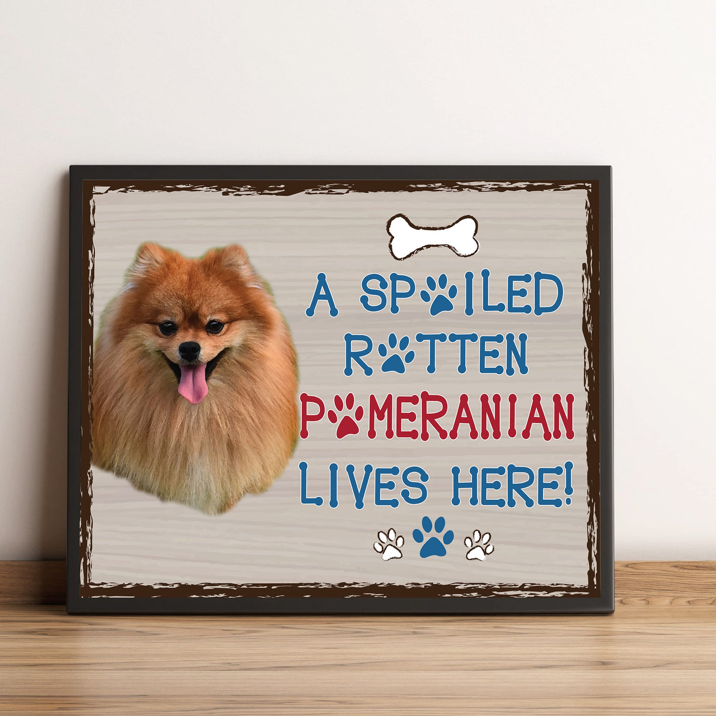 Pomeranian-Dog Poster Print-10 x 8" Wall Decor Sign-Ready To Frame."A Spoiled Rotten Pomeranian Lives Here". Perfect Pet Wall Art for Home-Kitchen-Cave-Garage. Great Gift for Pomeranian Owners!