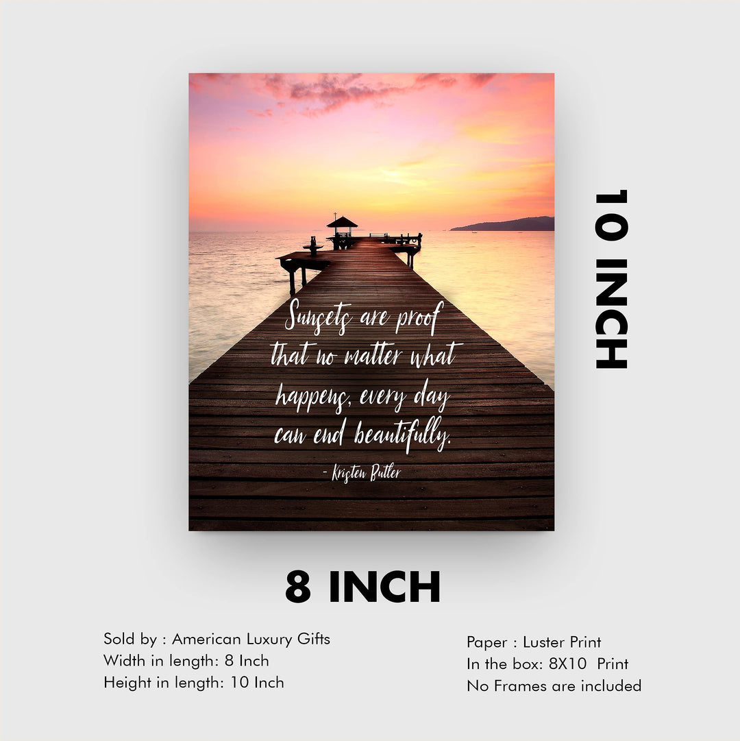 Sunsets Are Proof Every Day Can End Beautifully Inspirational Quotes Wall Art -8 x 10" Ocean Dock Sunset Print-Ready to Frame. Home-Office-Studio Decor. Perfect Guest-Beach House Decoration!