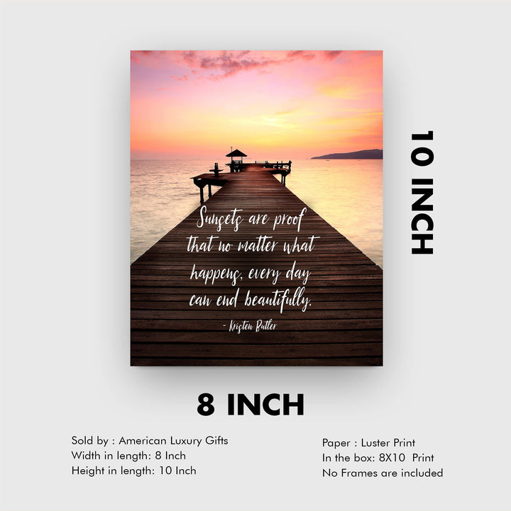 Sunsets Are Proof Every Day Can End Beautifully Inspirational Quotes Wall Art -8 x 10" Ocean Dock Sunset Print-Ready to Frame. Home-Office-Studio Decor. Perfect Guest-Beach House Decoration!