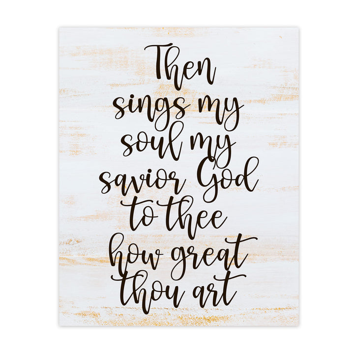 Then Sings My Soul, My Savior God to Thee Song Lyrics Wall Art-11 x 14" Christian Worship Music Print -Ready to Frame. Inspirational Farmhouse Decor for Home-Office-Church. Great Religious Gift!