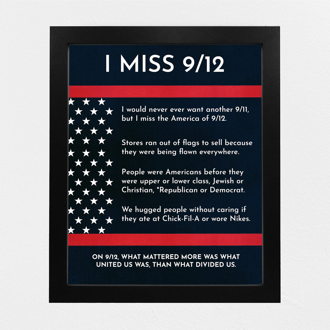 I Miss 9/12-Patriotic 9/11 Memorial Wall Art Decor -8 x 10" American History Anniversary Poster Print-Ready to Frame. Perfect Home-Office-School-Cave-Library Decor. Great Reminder of Unity!