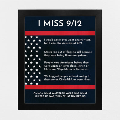 I Miss 9/12-Patriotic 9/11 Memorial Wall Art Decor -8 x 10" American History Anniversary Poster Print-Ready to Frame. Perfect Home-Office-School-Cave-Library Decor. Great Reminder of Unity!