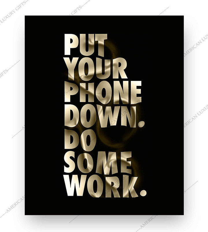 Put Your Phone Down-Do Some Work Funny Wall Art Sign -8 x 10" Motivational Poster Print-Ready to Frame. Humorous Home-Office-Desk-Shop Decor. Fun Gift and Great Reminder for the Phone Zombies!