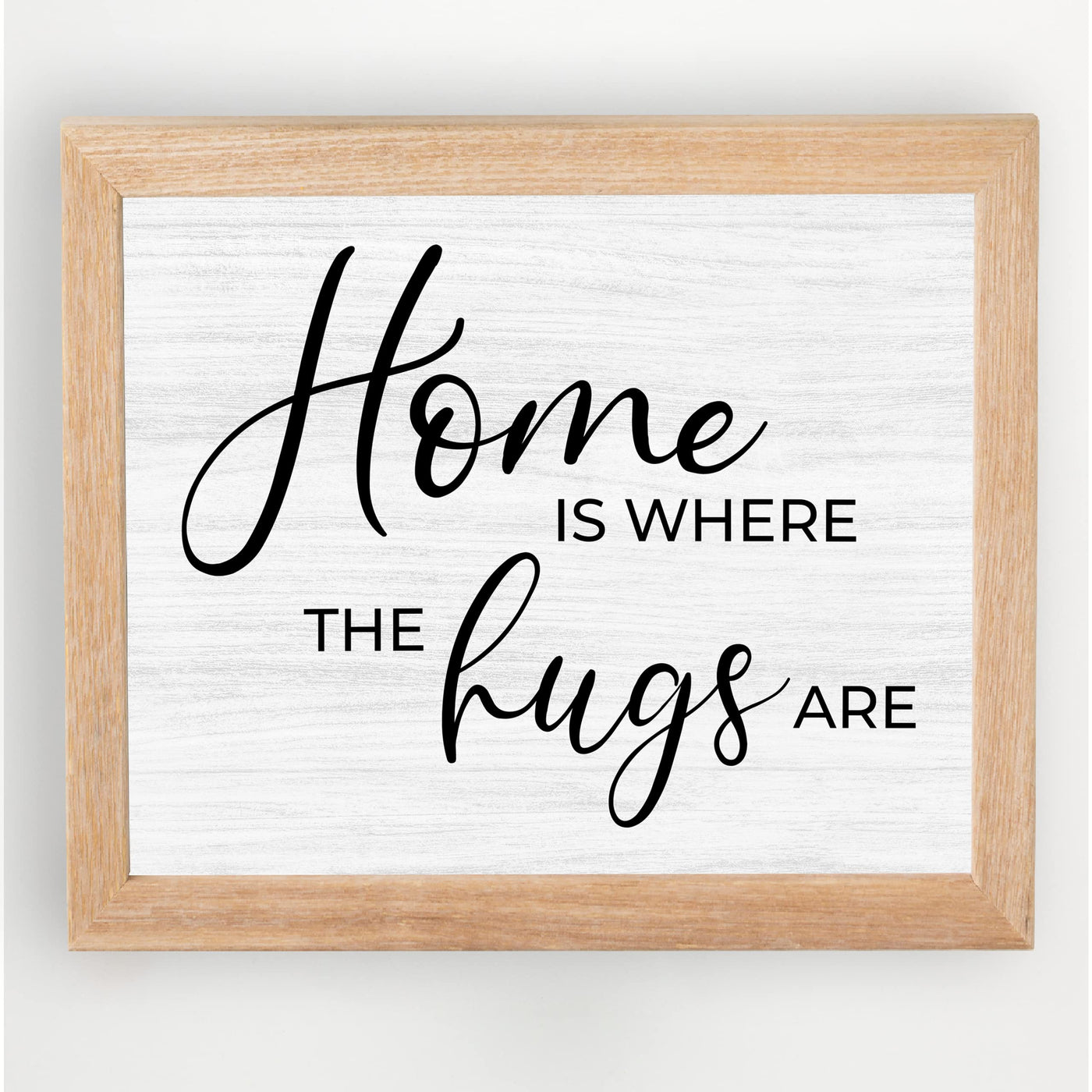 Home Is Where the Hugs Are- Inspirational Welcome Sign Wall Art -10 x 8" Decorative Farmhouse Print -Ready to Frame. Rustic House Decor for Home-Office-Entry-Family Room. Great Housewarming Gift!