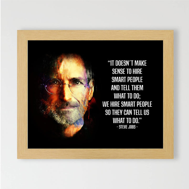 Steve Jobs-"We Hire Smart People-Tell Us What To Do" Motivational Quotes Wall Art-10 x 8" Inspirational Portrait Print-Ready To Frame. Modern Home-Office-School-Dorm Decor. Great Gift for Motivation!