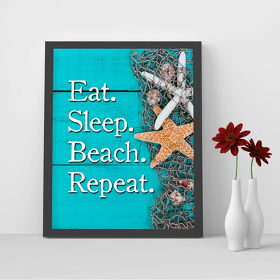 Eat. Sleep. Beach. Repeat Inspirational Beach-Ocean Themed Sign -8 x 10" Wall Print w/Starfish Images-Ready to Frame. Replica Distressed Wood Design. Perfect Home-Beach House-Nautical Decor!