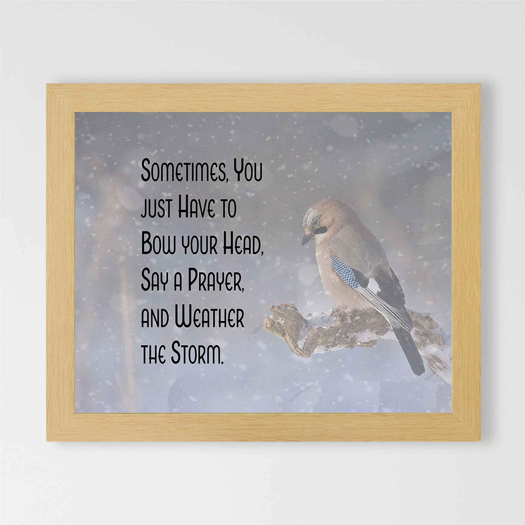 Sometimes You Have To Say a Prayer-Weather the Storm. Spiritual Wall Art-10 x 8- Inspirational Wall Print-Ready to Frame. Home Office-Room D?cor. Perfect Encouraging Christian Wall Decor &amp; Gift.
