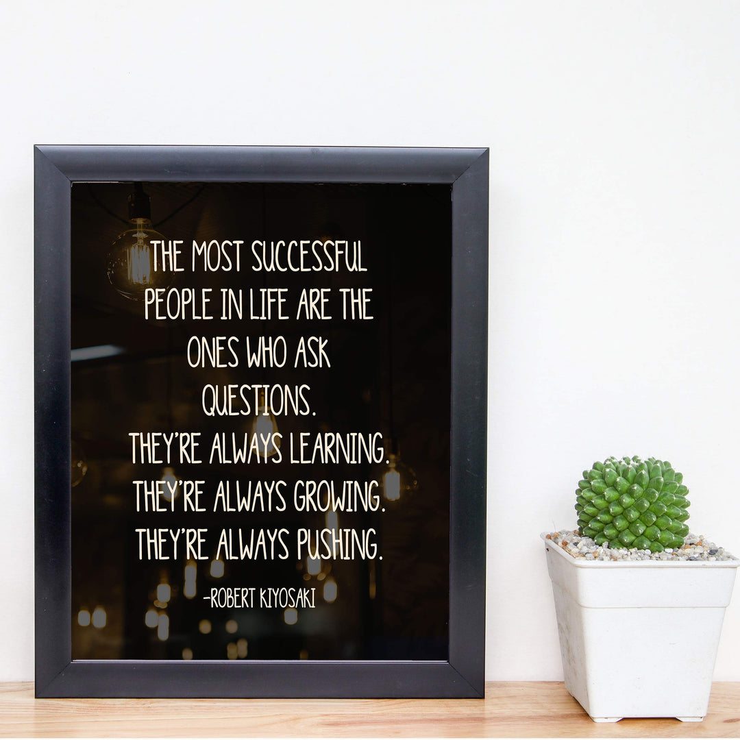 The Most Successful People-Ones Who Ask Questions-Motivational Quotes Wall Sign-8 x 10" Typographic Art Print-Ready to Frame. Home-Office-School-Business Decor. Great Tips for Motivation &amp; Success!