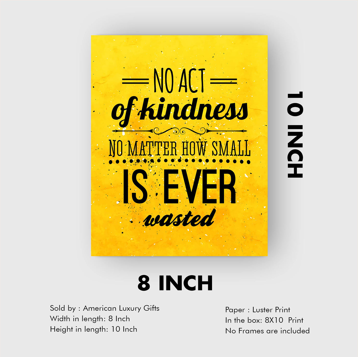 No Act of Kindness Is Ever Wasted-Inspirational Quotes Wall Art-8 x 10" Positive Classroom Wall Print-Ready to Frame. Modern Typographic Home-Office-School-Work Decor. Great Motivational Gift!!