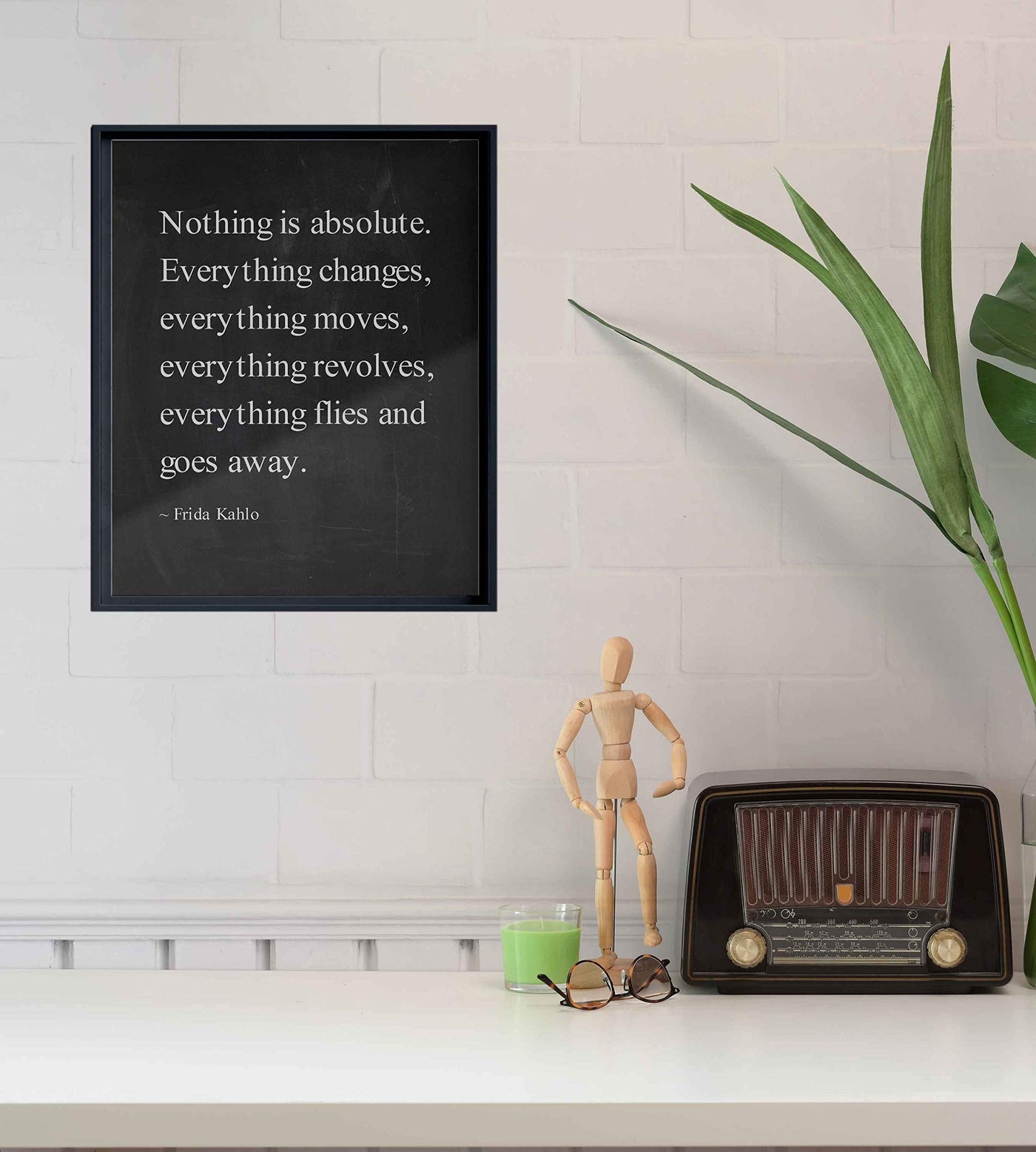 Nothing Is Absolute-Everything Changes-Frida Kahlo Inspirational Quotes -8 x 10" Typographic Wall Art Print -Ready to Frame. Motivational Home-Office-Studio-School-Dorm Decor. Great Reminder!