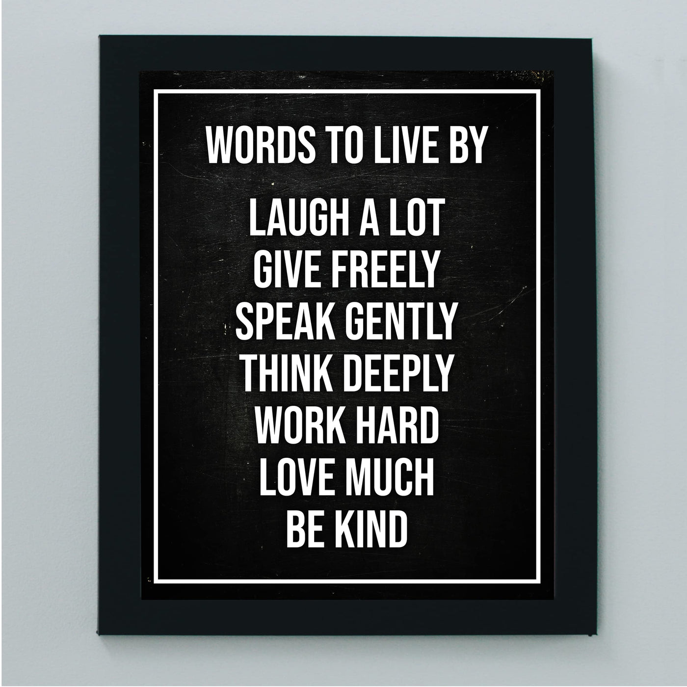 Words to Live By Inspirational Quotes Wall Sign -8 x 10" Motivational Typography Art Print-Ready to Frame. Rustic Decor for Home-Office-School-Work. Great Life Lessons for Motivation & Inspiration!