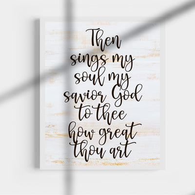 Then Sings My Soul, My Savior God to Thee Song Lyrics Wall Art-11 x 14" Christian Worship Music Print -Ready to Frame. Inspirational Farmhouse Decor for Home-Office-Church. Great Religious Gift!