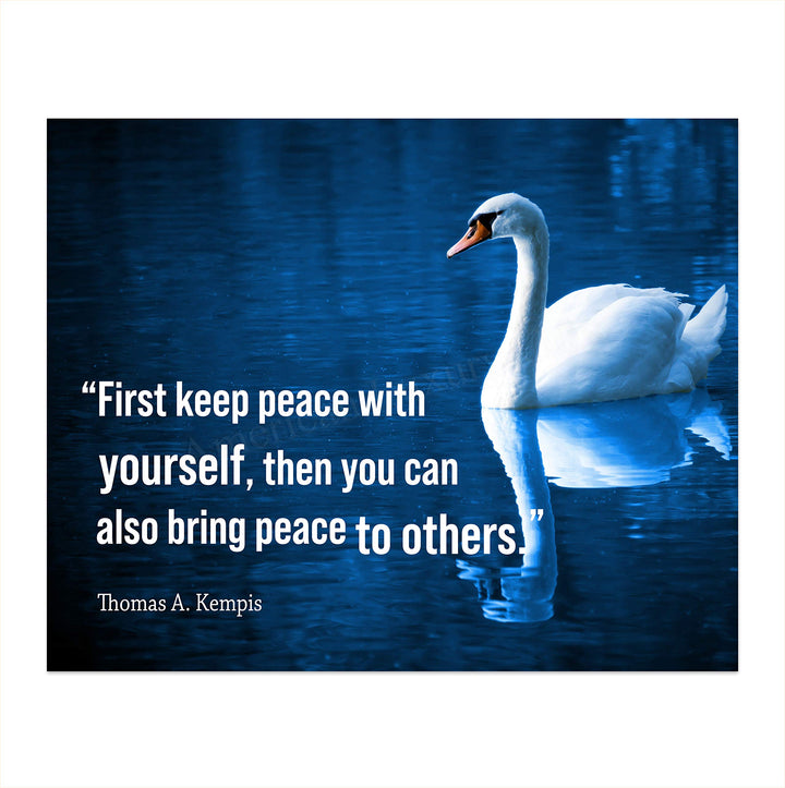 First Keep Peace With Yourself-Thomas A. Kempis Quotes Wall Art. -10 x 8" Inspirational Poster Print with Swan Image-Ready to Frame. Spiritual Home-Office-Church Decor. Great Christian Gift!