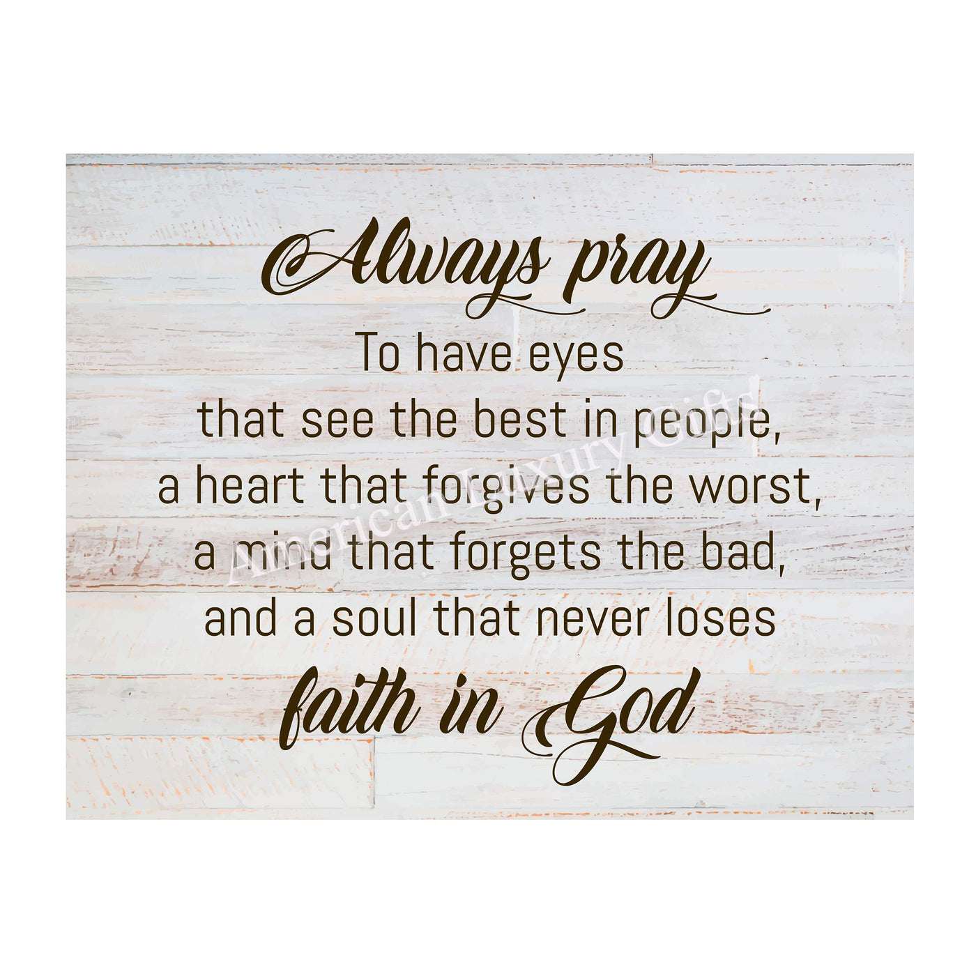 ?Always Pray-A Soul That Never Loses Faith In God" Prayer Wall Art -14 x 11" Rustic Christian Poster Print-Ready to Frame. Inspirational Home-Office-Farmhouse-Church Decor. Great Gift of Faith!