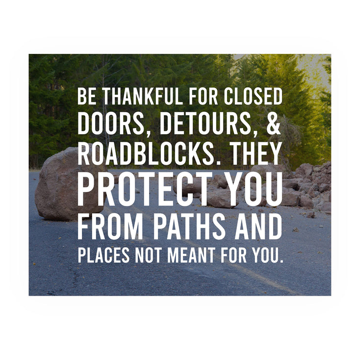 Be Thankful for Detours-They Protect You Inspirational Quotes Wall Art -10 x 8" Roadblock Photo Print-Ready to Frame. Motivational Decor for Home-Office-Classroom-Dorm. Great Positive Gift!