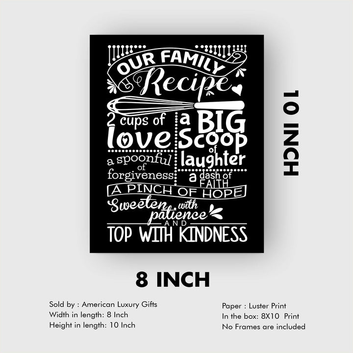 Our Family Recipe-Love-Laughter-Kindness- Family Wall Art Sign- 8 x 10"- Chalkboard Replica Print- Ready to Frame. Home D?cor-Kitchen Decor- Dining D?cor. Fun &amp; Perfect Housewarming Gift.