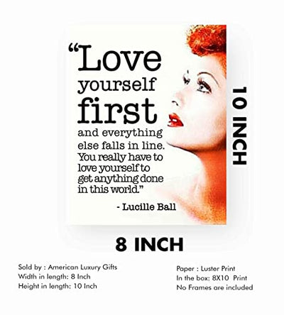 Lucille Ball Quotes-"Love Yourself First-Everything Else Falls In Line" Inspirational Wall Art Sign -8 x 10"