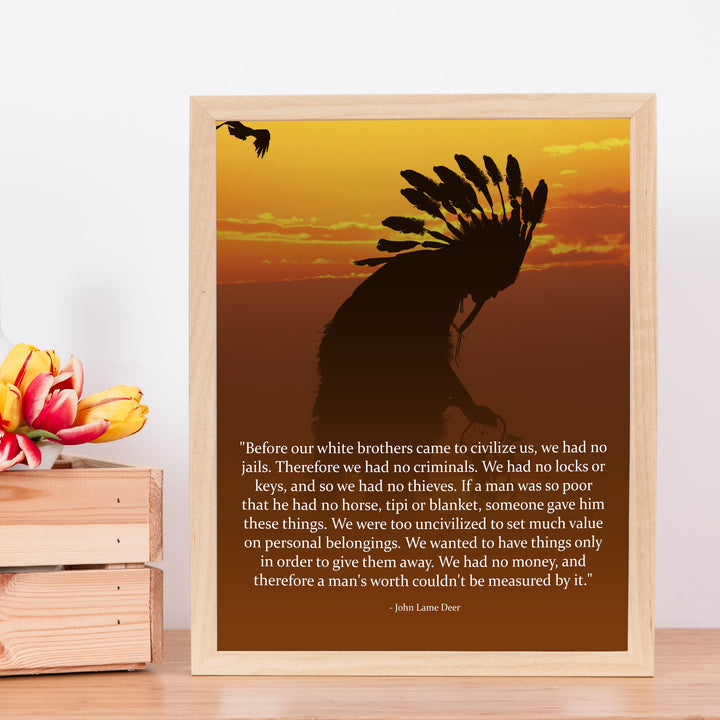 Before Civilization-We Wanted to Have In Order to Give-John Lame Deer Quotes- Native American Wall Art Print -11 x 14"-Ready to Frame. Spiritual Indian Sunset Print for Home-Office-Western Decor!