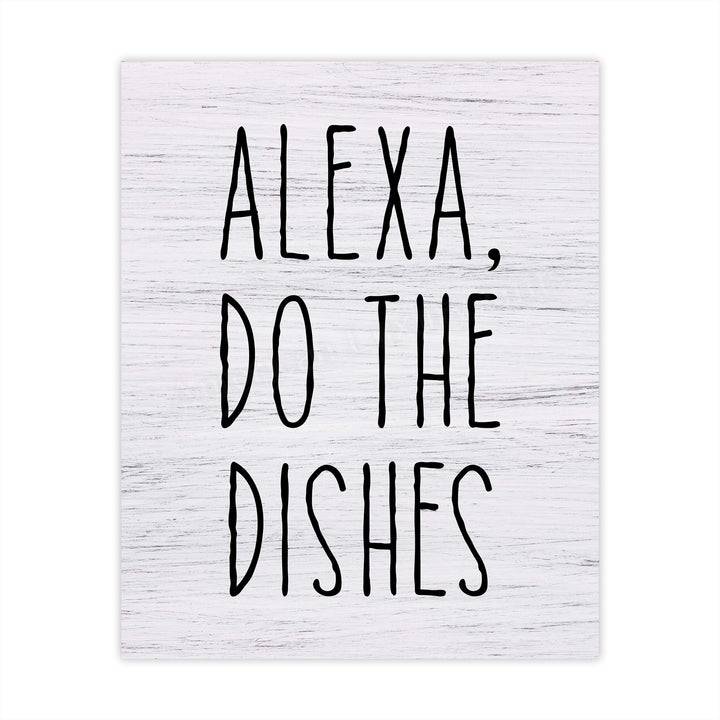 Alexa, Do the Dishes Funny Kitchen Wall Sign - 8 x 10" Typographic Art Print w/Replica Wood Design-Ready to Frame. Humorous Home-Kitchen-Office Decor. Fun Gift for the Tech Nut! Printed on Paper.