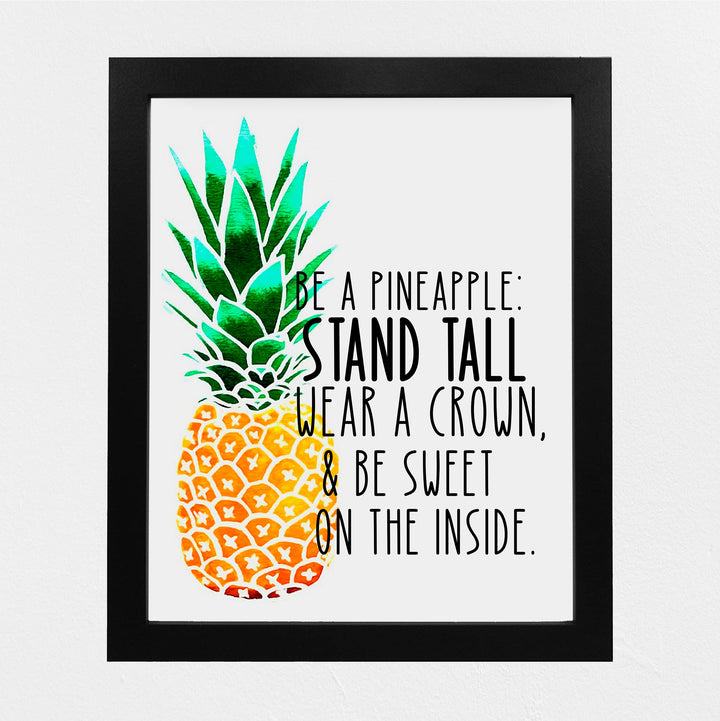 Be a Pineapple-Stand Tall-Wear a Crown Funny Beach Decor -Tiki Bar Sign -8 x 10" Tropical Wall Art Print -Ready to Frame. Inspirational Home-Beach House-Coastal-Ocean Themed Decor. Fun Gift!!