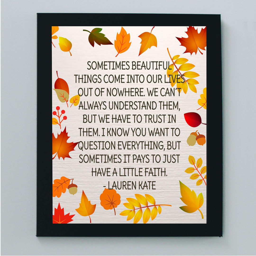 Lauren Kate Quotes-"Sometimes It Pays to Have a Little Faith" Motivational Quotes Wall Art -8 x 10" Typographic Print w/Fall Leaves-Ready to Frame. Inspirational Decor for Home-Office-Studio-School!