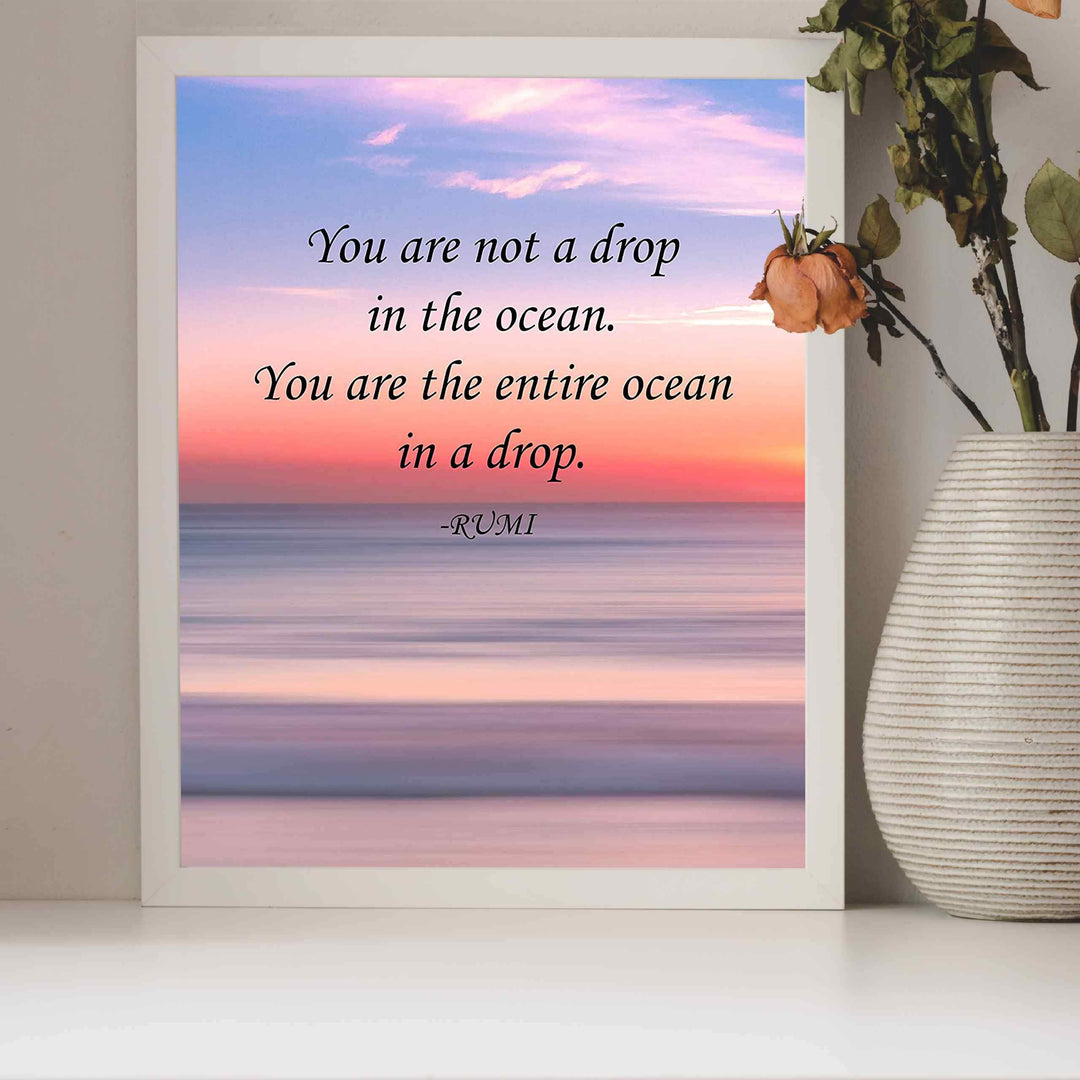 You Are Not A Drop In The Ocean-Rumi Inspirational Quotes Wall Sign-8 x 10" Beach Sunset Print-Ready to Frame. Modern Typographic Design. Home-Office-Dorm-Spiritual Decor. Great for Inspiration!
