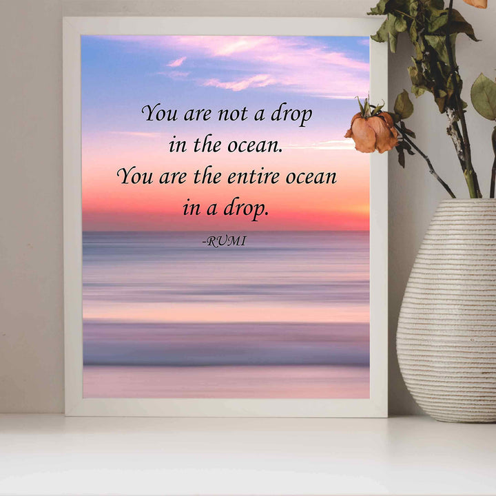 You Are Not A Drop In The Ocean-Rumi Inspirational Quotes Wall Sign-8 x 10" Beach Sunset Print-Ready to Frame. Modern Typographic Design. Home-Office-Dorm-Spiritual Decor. Great for Inspiration!