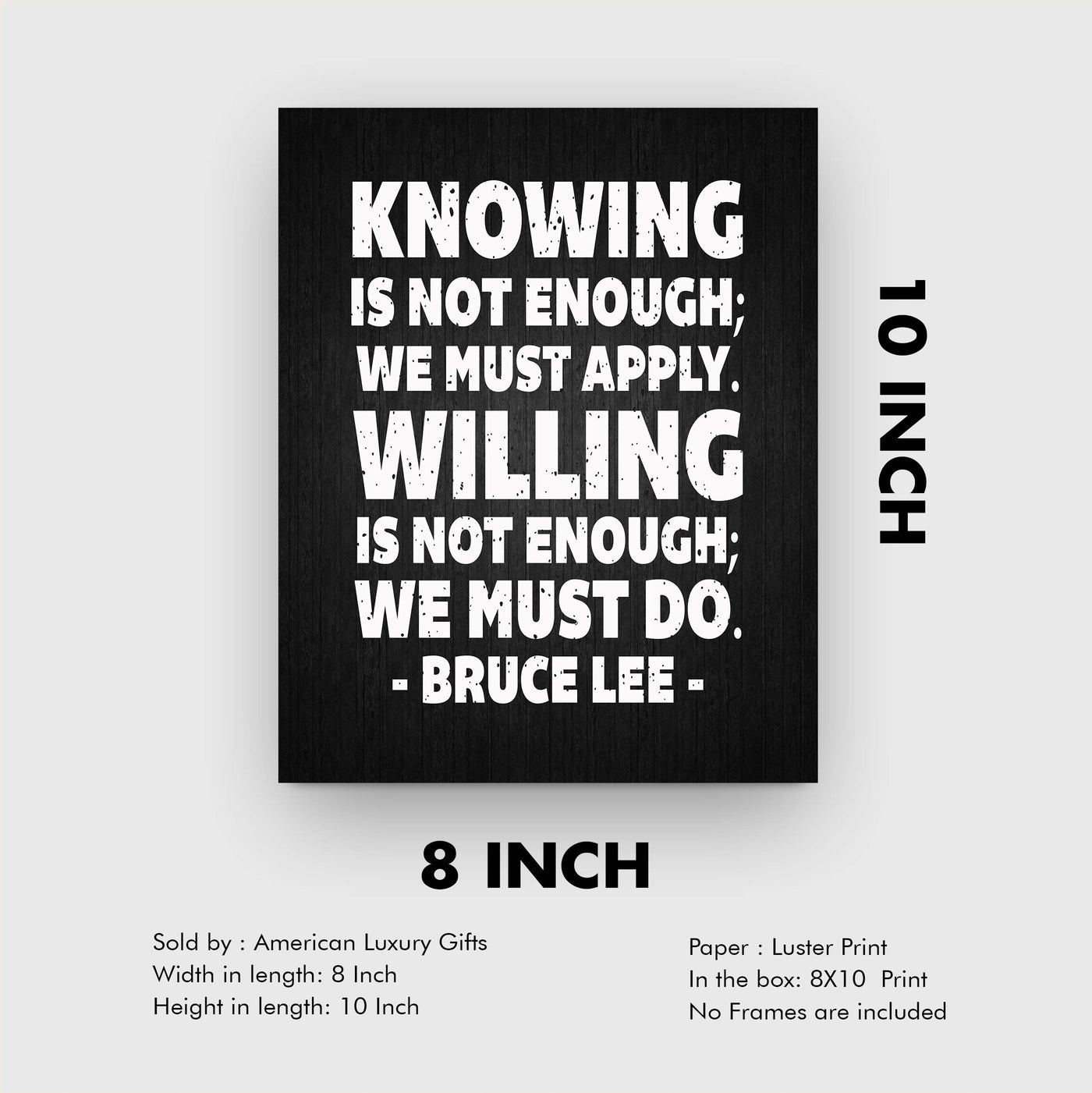 Bruce Lee-"Knowing-Willing Is Not Enough-We Must Do" Motivational Quotes Wall Art -8 x 10" Distressed Typographic Wall Print-Ready to Frame. Home-Office-School-Gym Decor. Great Sign for Motivation!